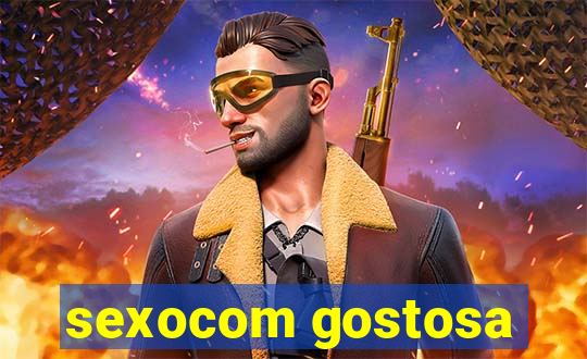 sexocom gostosa